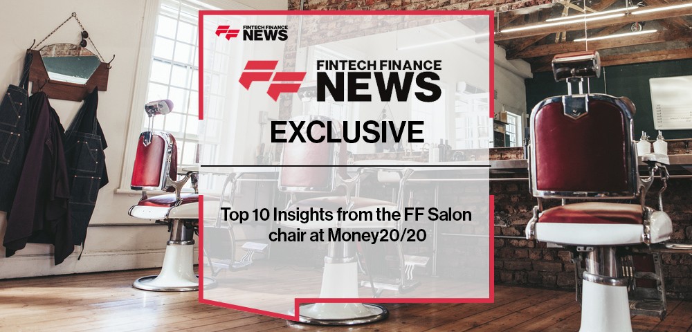EXCLUSIVE: Top 10 Insights from the FF Salon chair at Money20/20|EXCLUSIVE: Top 10 Insights from the FF Salon chair at Money20/20