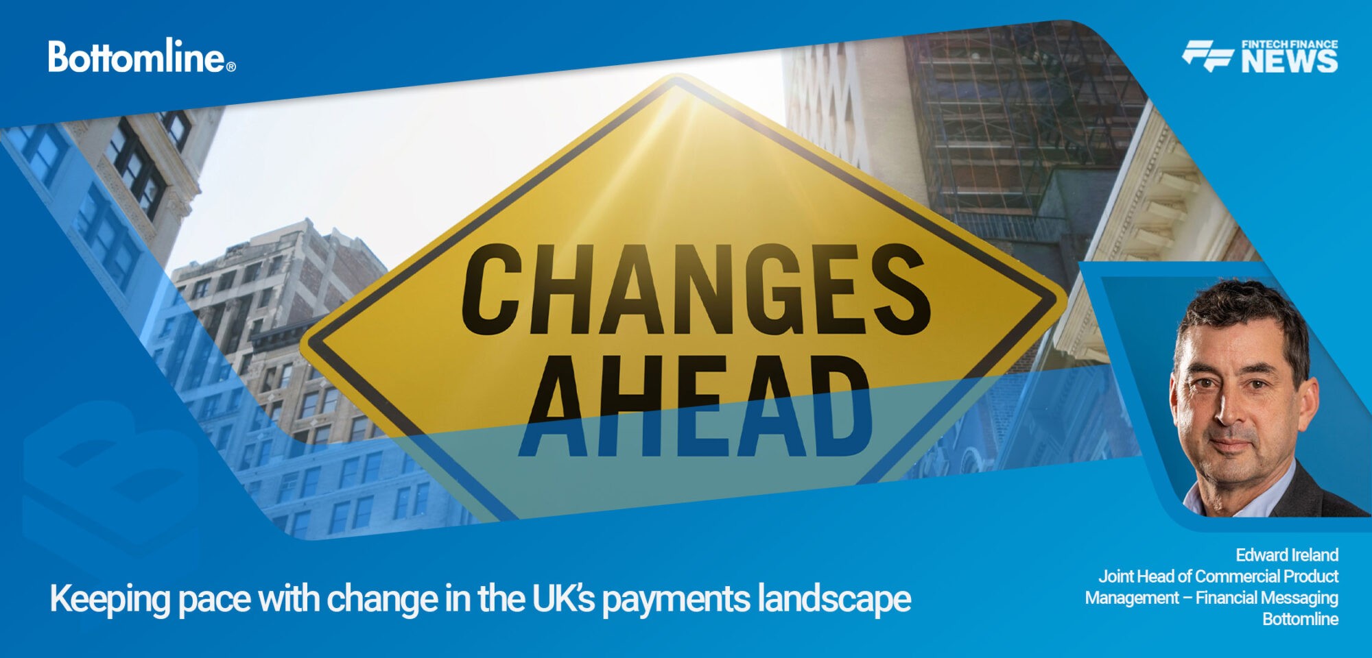 Keeping pace with change in the UK’s payments landscape, bottomline blog aug 23|Keeping pace with change in the UK’s payments landscape, Bottomline Blog