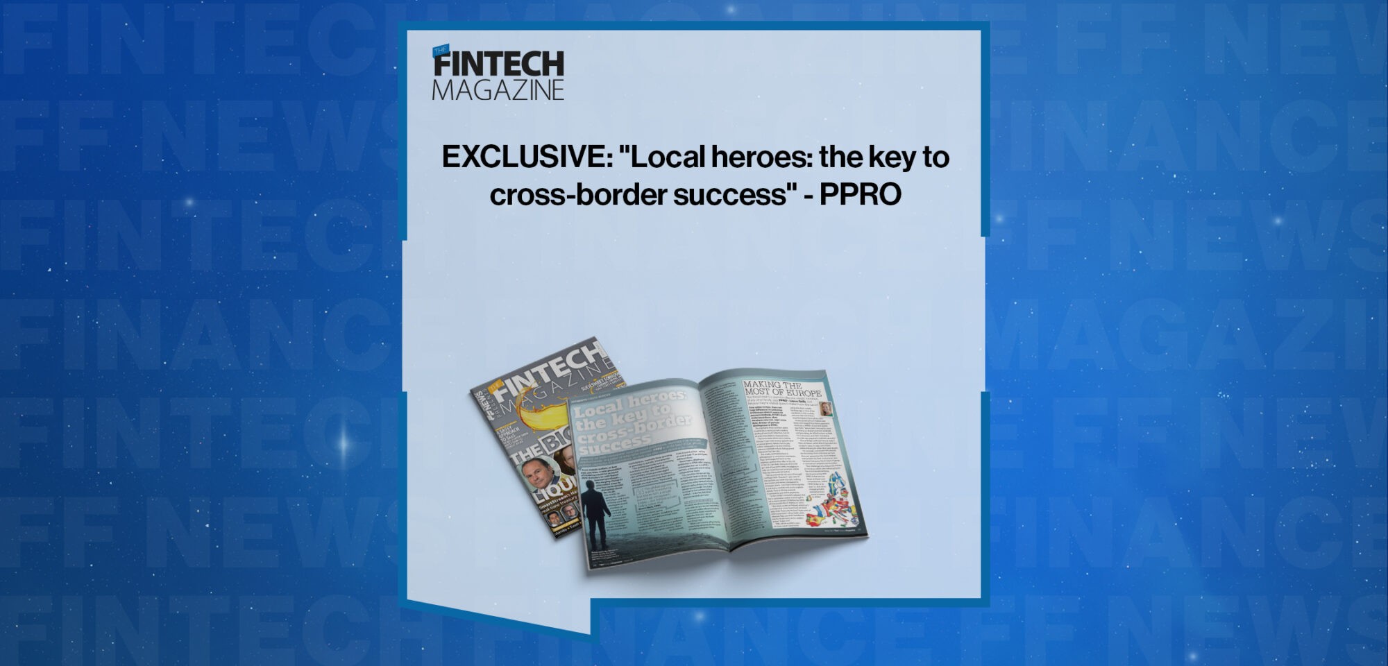 EXCLUSIVE: "Local heroes: the key to cross-border success" - PPRO in 'The Fintech Magazine'