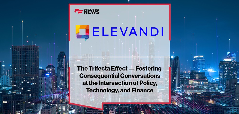 The Trifecta Effect — Fostering Consequential Conversations at the Intersection of Policy, Technology, and Finance