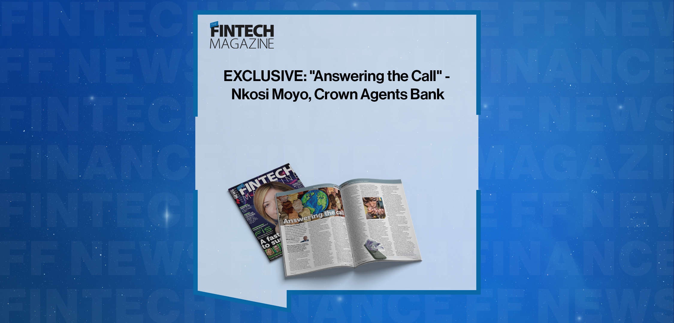 EXCLUSIVE: "Answering the Call" - Nkosi Moyo, Crown Agents Bank in 'The Fintech Magazine'