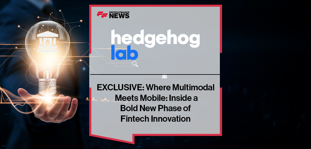 Where Multimodal Meets Mobile: Inside a Bold New Phase of Fintech Innovation