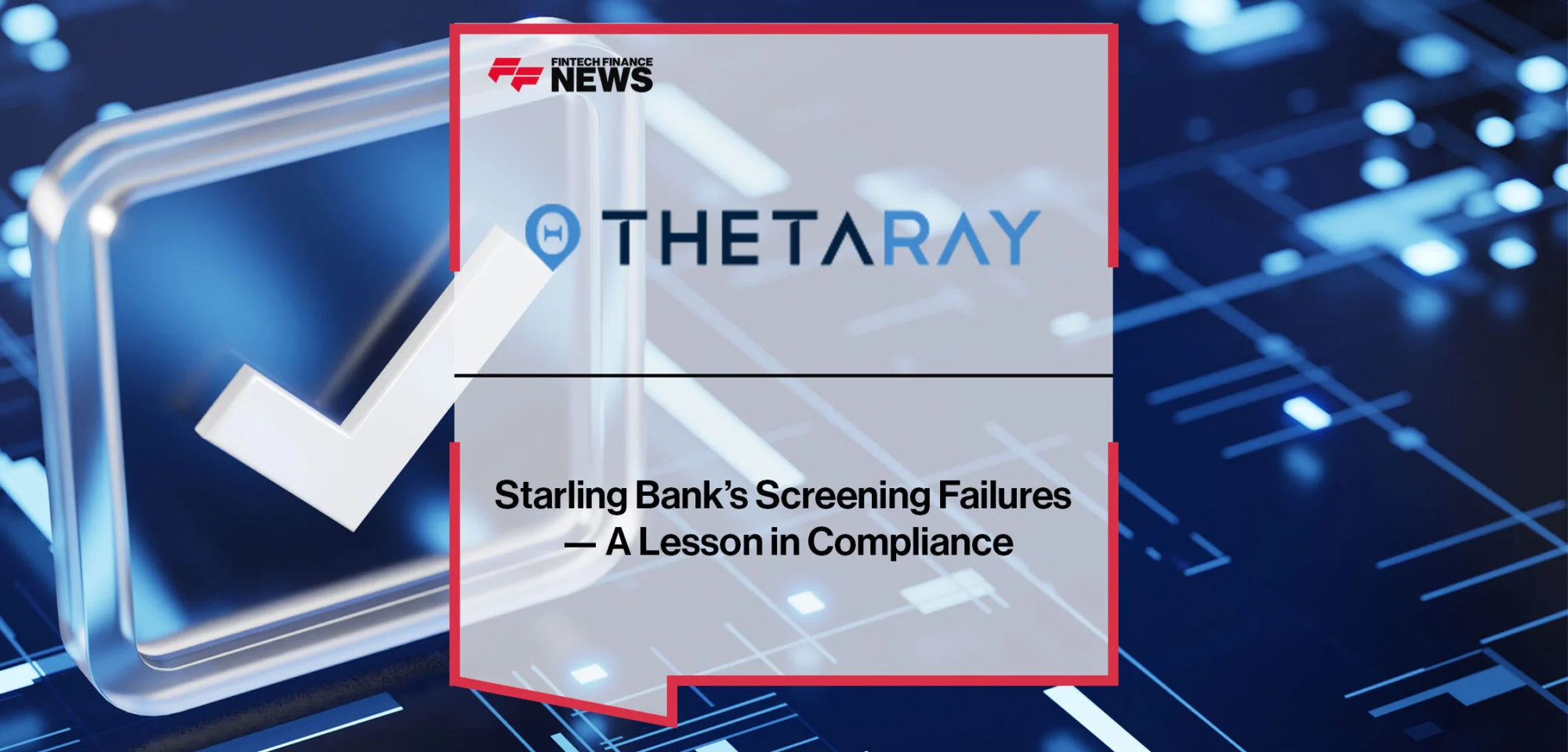 Starling Bank’s Screening Failures — A Lesson in Compliance