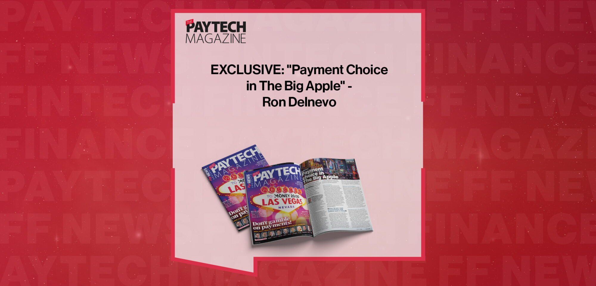 EXCLUSIVE: "Payment Choice in The Big Apple" - Ron Delnevo in 'The Paytech Magazine'