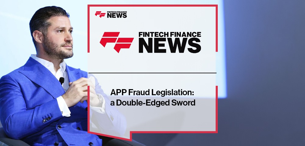 APP Fraud Legislation- a Double-Edged Sword