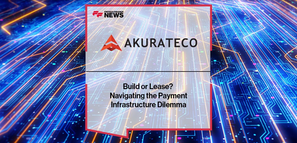 Build or Lease? Navigating the Payment Infrastructure Dilemma