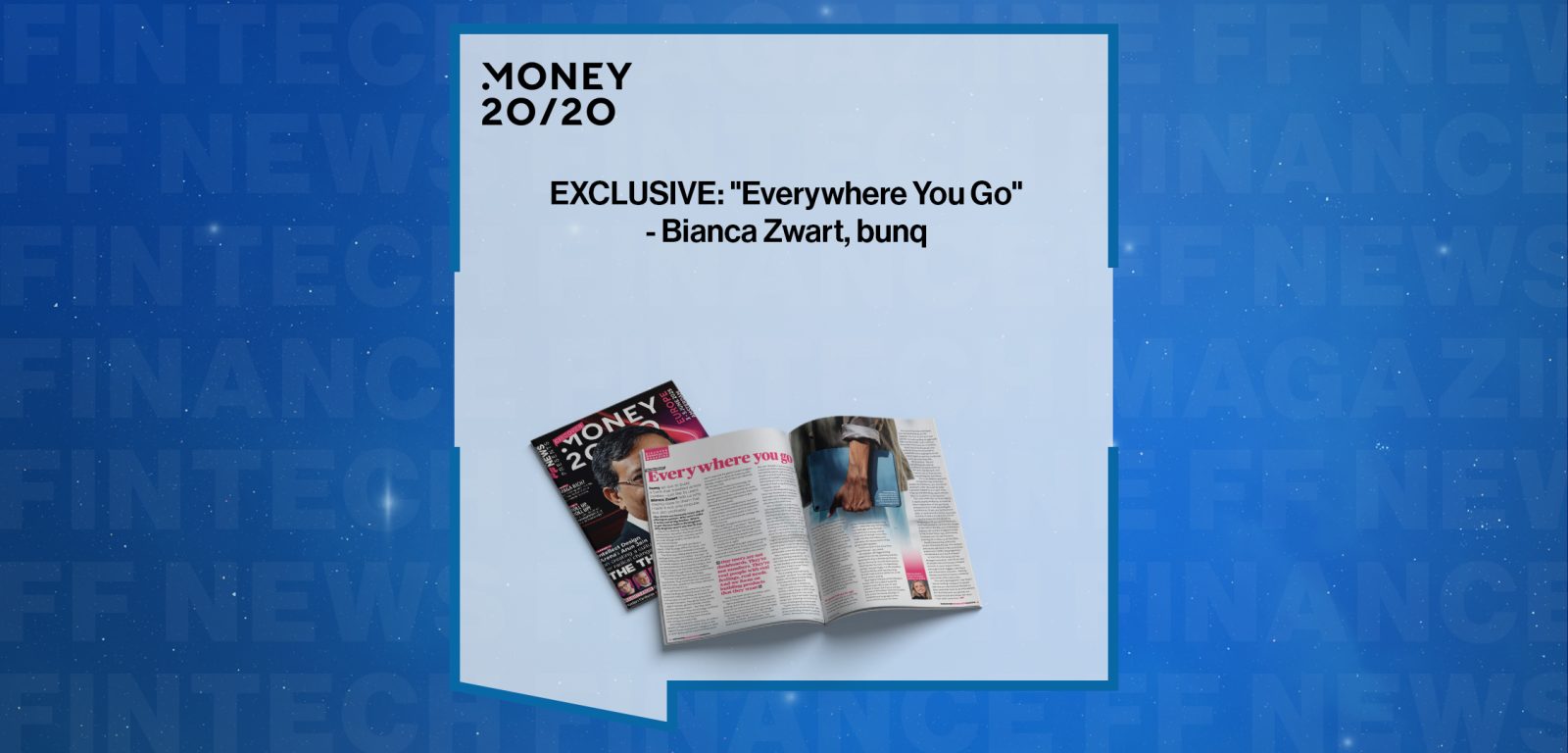 EXCLUSIVE: "Everywhere You Go" - Bianca Zwart, bunq in 'Discover Money20/20'|EXCLUSIVE: "Everywhere You Go" - Bianca Zwart, bunq