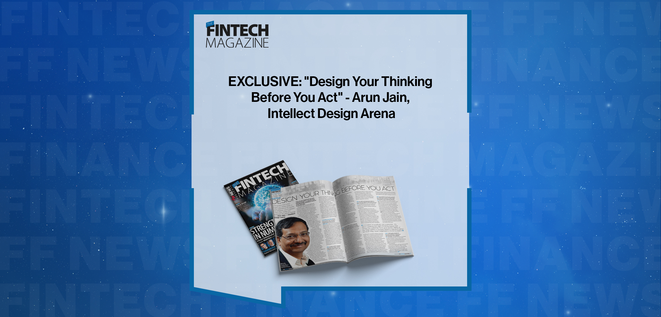 EXCLUSIVE: "Design Your Thinking Before You Act" - Arun Jain, Intellect Design Arena in 'Discover Money20/20'||EXCLUSIVE: "Design Your Thinking Before You Act" - Arun Jain, Intellect Design Arena