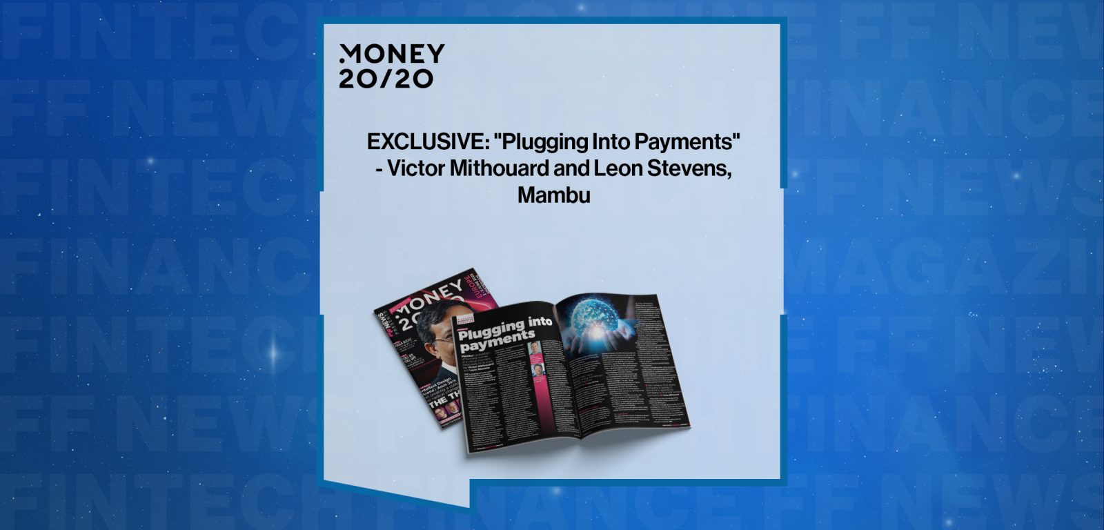 EXCLUSIVE: "Plugging Into Payments" - Victor Mithouard and Leon Stevens, Mambu|EXCLUSIVE: "Plugging Into Payments" - Victor Mithouard and Leon Stevens, Mambu