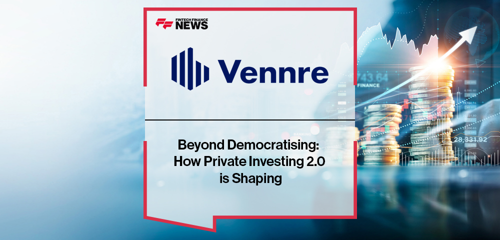Vennre highlights the wealth opportunity of private markets for HENRY investors, showing how regulatory reform, tokenisation, and AI-driven platforms are breaking down barriers to access.
