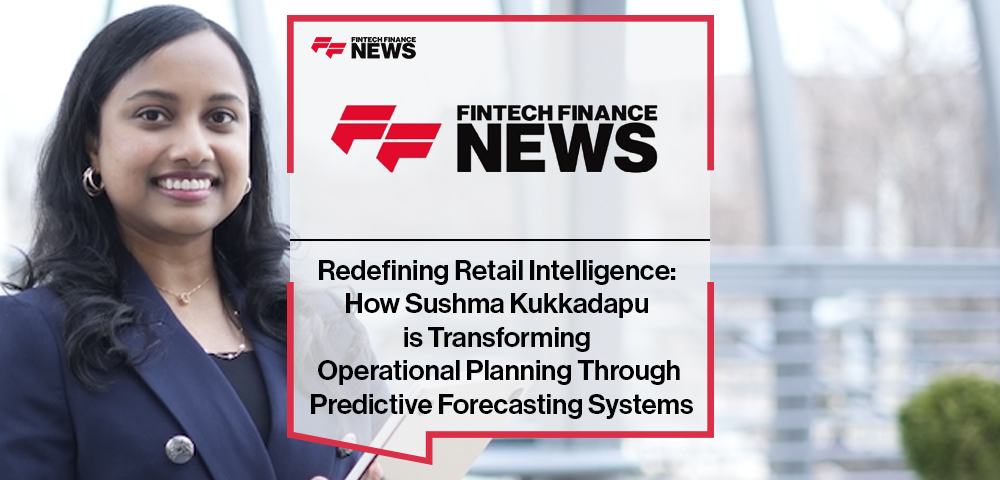 Sushma Kukkadapu, technology innovation engineer at Sam’s Club AI Labs, develops AI-driven financial forecasting systems that transform retail planning with predictive intelligence and real-time adaptability.
