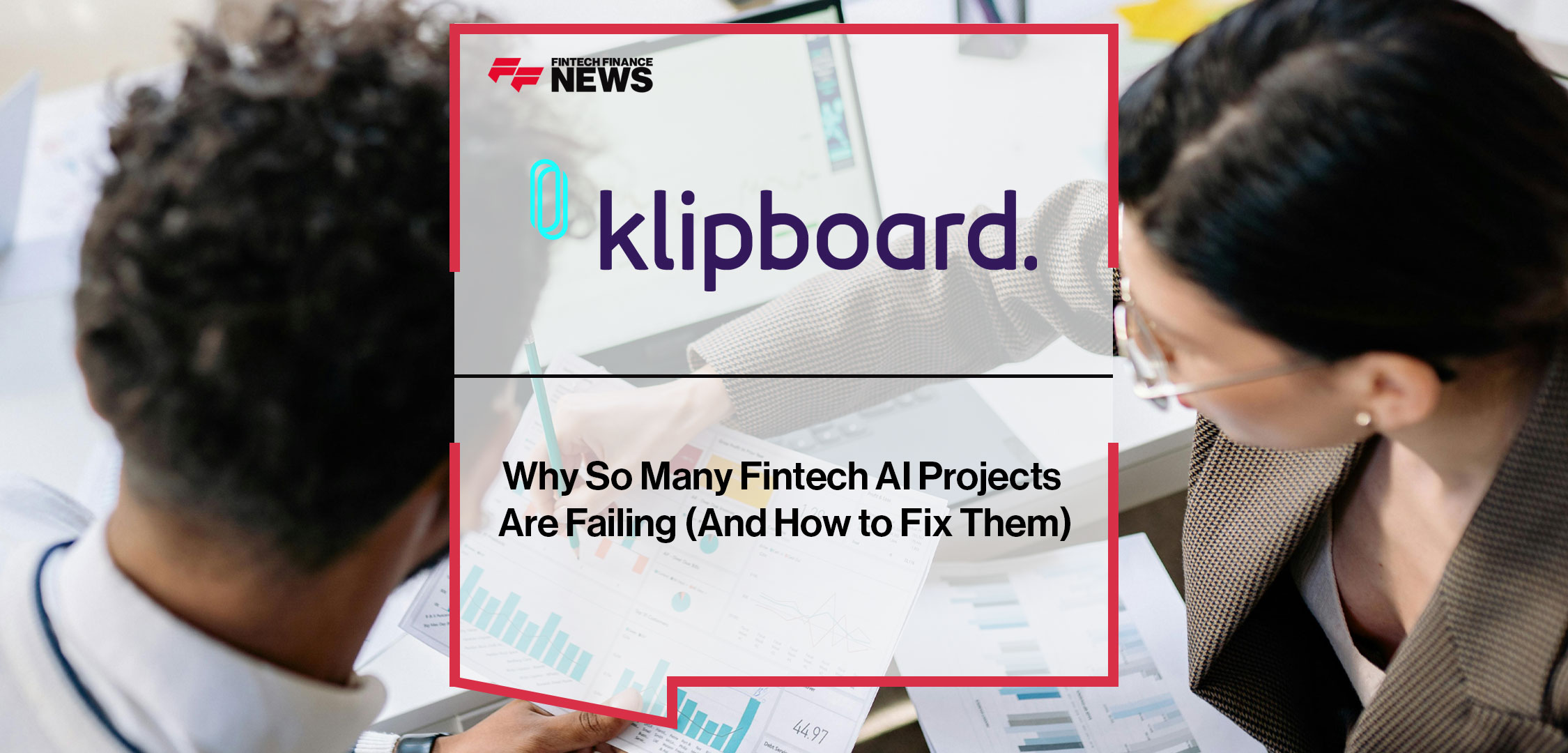 Draven McConville, founder of Klipboard, discusses AI adoption challenges in fintech, emphasizing data quality, regulation, and customer-first solutions.
