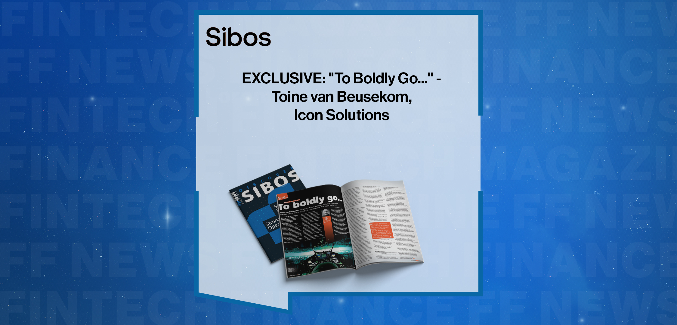 EXCLUSIVE: "To Boldly Go..." - Toine van Beusekom, Icon Solutions