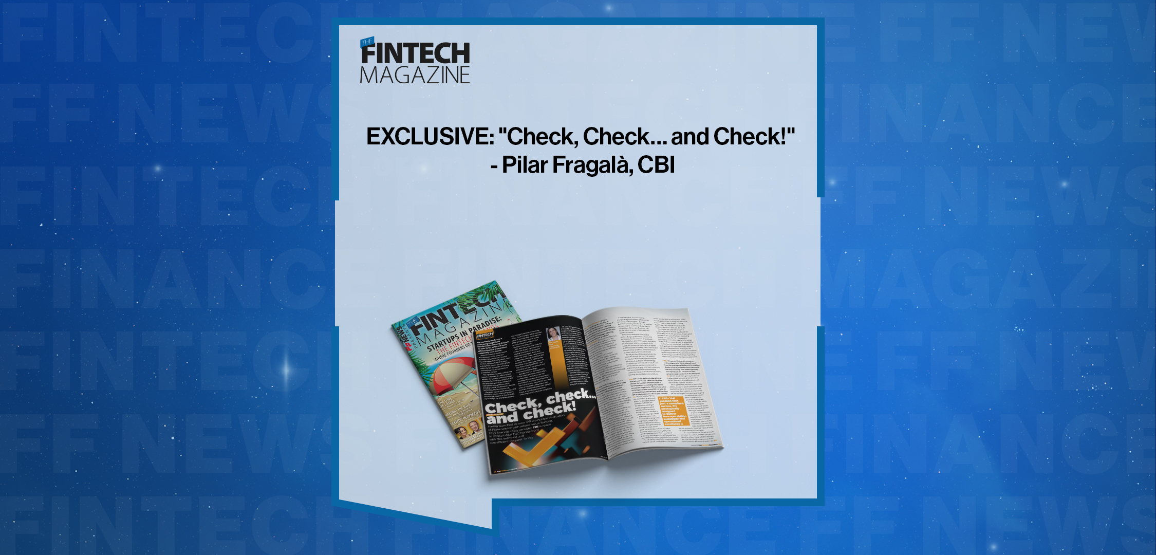 EXCLUSIVE: "Check, Check… and Check!" - Pilar Fragalà, CBI in 'The Fintech Magazine'