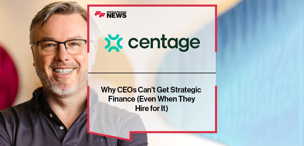 Paul Lynch, CEO of Centage, explains why modern CFOs must move beyond accounting to become strategic, forward-looking partners enabled by the right financial planning infrastructure.