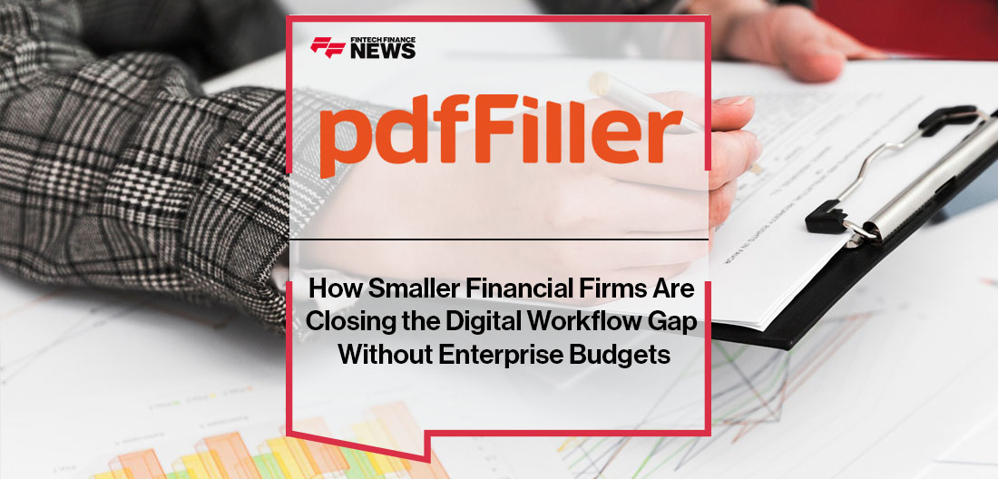 How Smaller Financial Firms Are Closing the Digital Workflow Gap Without Enterprise Budgets