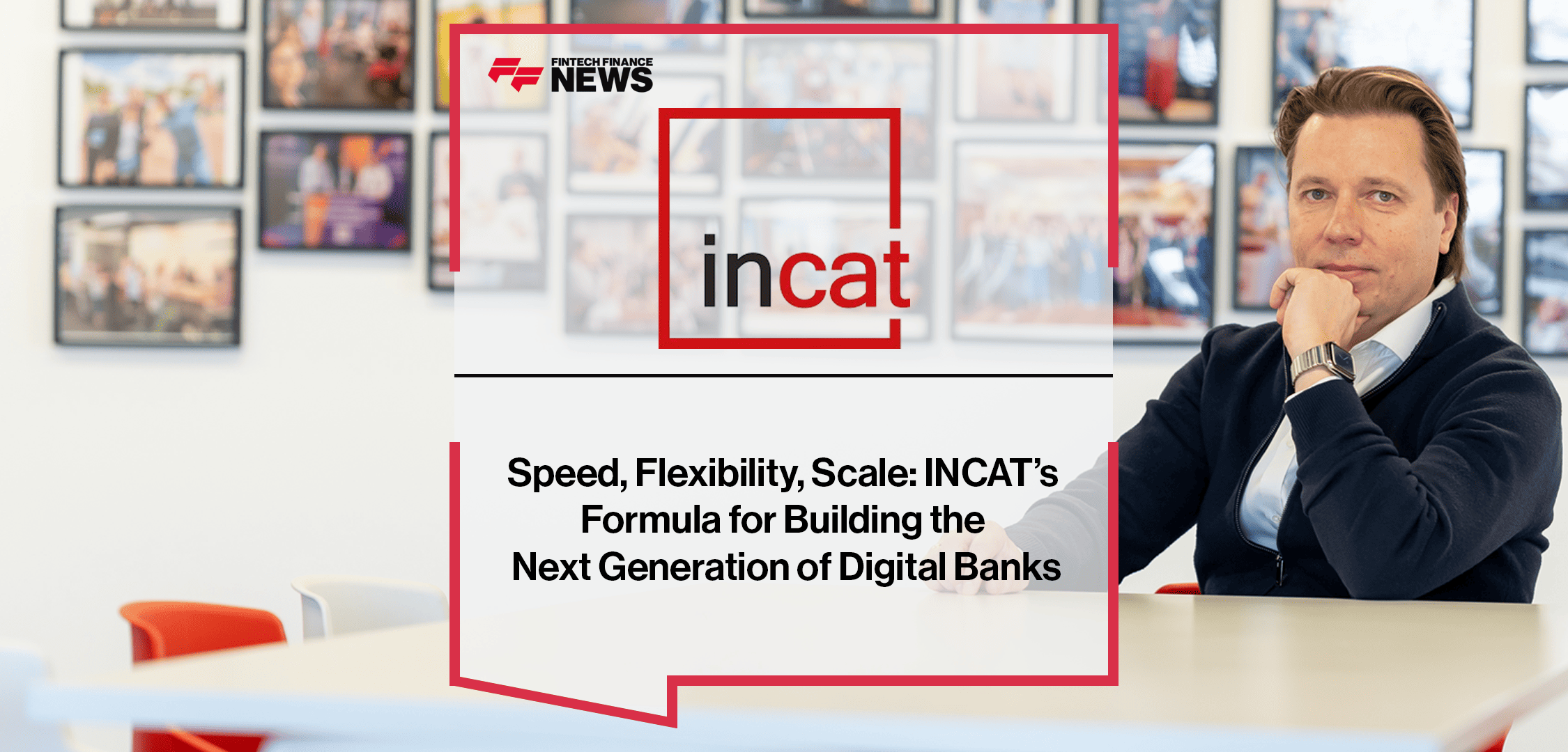 Speed, Flexibility, Scale: INCAT's Formula for Building the  Next Generation of Digital Banks